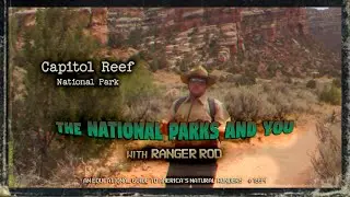 Ranger Rod Visits Utah's Capitol Reef | The National Parks and You with Ranger Rod (Ep 6)