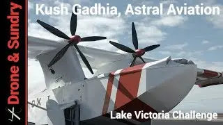 Kush Gadhia Astral Aviation Flyox Lake Victoria Challenge