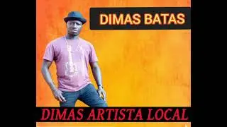 DIMAS ARTISTA LOCAL - N'DIREG