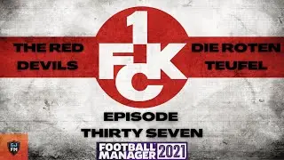 FM21 | 1. FC KAISERSLAUTERN | EPISODE THIRTY SEVEN | SAFETY? | FOOTBALL MANAGER 2021