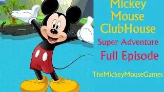 Mickey Mouse Clubhouse (New 2014) - Mickey Super Adventure Full Game Episode