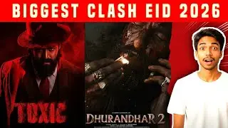 Dhurandhar 2 vs Toxic | Biggest Box Office Clash on Eid 2026 