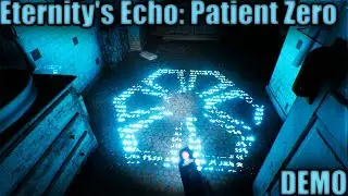Eternity's Echo: Patient Zero FULL GAMEPLAY/ WALKTHROUGH (DEMO)