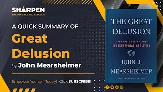 🌍 THE GREAT DELUSION: Why Liberal Foreign Policy FAILS | John Mearsheimer ⚔️ #booksummary