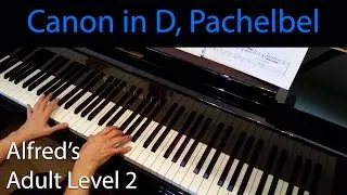 Canon in D, Pachelbel (Intermediate Piano Solo) Alfred's Adult Level 2