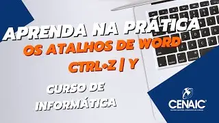 Atalhos do Word CTRL + Z   CTRL +Y | Cenaic tb