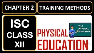Chapter 2  Training Method I Class 12 I One Shot Video I ISC Physical Education