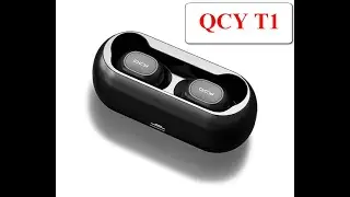 QCY T1 - Первое впечатление