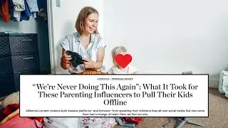 Why These Parent Influencers Stopped Posting Their Kids Forever
