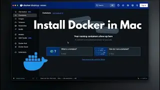 Install Docker on Macbook | macOS Setup Guide | M1/M2/M3/M4 Chip