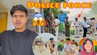 Kya Ho Raha hai Mere Gaon Mein 😱 Suddenly Police Force Aa Gayi 