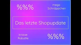 Alles muss raus - Schnäppchen und Rabatte im letzten Shopupdate ^^