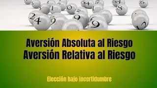 Medidas Aversion Riesgo Microeconomia. Arrow-Pratt