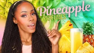 Top PINEAPPLE Fragrances Perfect For Summer!