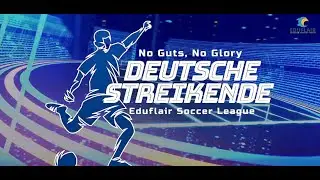 Deutsch Streikende: Football Tournament Highlights | EDUFLAIR