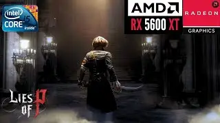 RX 5600 XT  Lies of P  1080P  Best Settings
