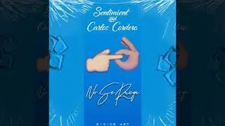 Sentimient Ft. Carlos Cordero - No Se Ruega