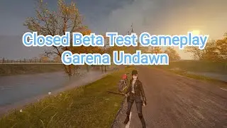 Garena Undawn Live Closed Beta Test Gameplay