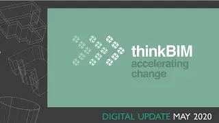 BIM and Digital Update May 2020 - Duncan Reed, Chair of thinkBIM