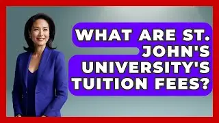What Are St. John's University's Tuition Fees? | The College Explorer