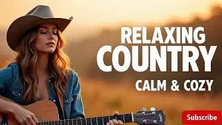 🧡 Country Harmony for the Soul &ndash; Peaceful Love Songs & Relaxing Duets Vol 35