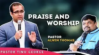 Tamil Worship Songs  || PASTOR ALWIN THOMAS &PASTOR TINU GEORGE WORSHIP