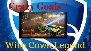 Insane Goals! Rocket League Highlights with Cows_Legend