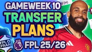 FPL GW10 TRANSFER PLANS | Fantasy Premier League 2025/26