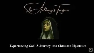 Experiencing God: A Journey into Christian Mysticism