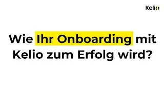 Ihr Onboarding mit Kelio vereinfachen