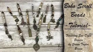 Boho Scroll Beads/FULL TUTORIAL/FEATURING/Susan Taylor Brown's Eco Dyes/Treasure Hunting Tuesday