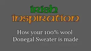 How your 100% Wool Donegal Sweater Is Made