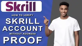How to verify skrill account without address proof (2024)