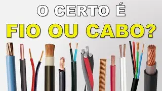 Qual a diferen&ccedil;a entre FIO e CABO el&eacute;trico?