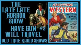 HAVE GUN WILL TRAVEL WESTERN OLD TIME RADIO SHOWS #3