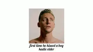 first time he kissed a boy - kadie elder (slowed down)