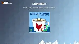 Season 4 Story Sip 1: Dance Like A Chicken Story Replay
