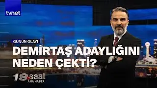 CHP-DEM Parti ile uzlaştı mı? | 19. Saat