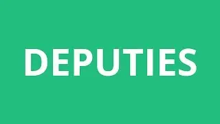 How To Pronounce Deputies - Pronunciation Academy
