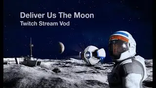 Deliver Us The Moon - Part 1
