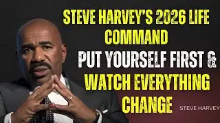 PUT YOURSELF FIRST IN 2026 &mdash; The Mindset Shift That Will Rewrite Your Life | Steve Harvey Motivation