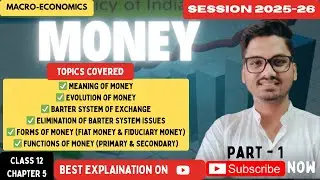 Money Class 12 Macroeconomics | Part 1 | Chapter 5 | CBSE 2025-26