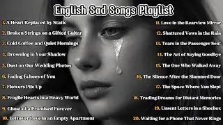 Heartbroken Songs 2026💔😭 Sorrowfy - Latest English Sad Songs Playlist