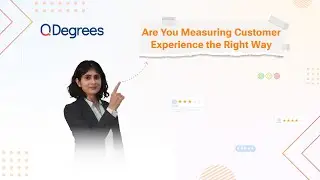 Measure Customer Experience the Right Way with Smarter Insights & Better CX Strategy