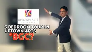 3 BEDROOM CONDO TOUR | UPTOWN ARTS BGC