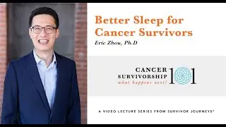 Cancer Survivorship 101: Better Sleep for Cancer Survivors