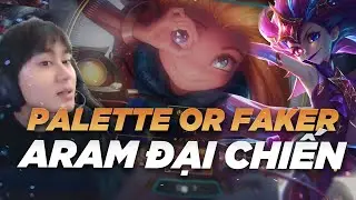 PALETTE Đ&Aacute;NH ZOE CỰC ẢO TRONG ARAM | FAKER VIỆT NAM L&Agrave; Đ&Acirc;Y ???