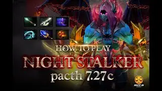 How to play NIGHT STALKER 7.27c