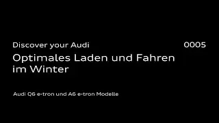 Discover your Audi - Optimales Laden und Fahren im Winter