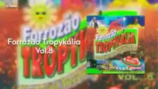 Forroz&atilde;o Tropykalia Volume 8 @BedeuAtualiza&ccedil;&otilde;esORDaQualidade 